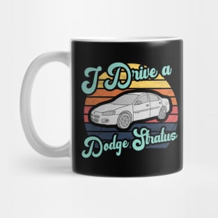 I Drive a Dodge Stratus Mug